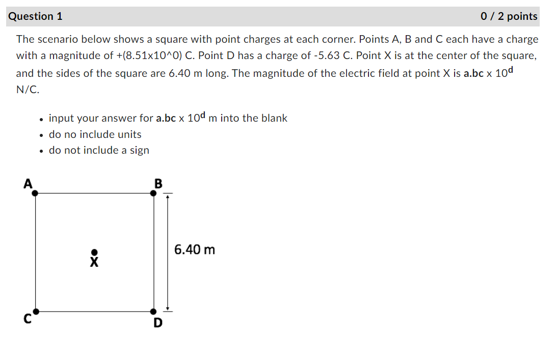 can someone explain how to get the answer? (6.21x10^9) Question 1 0