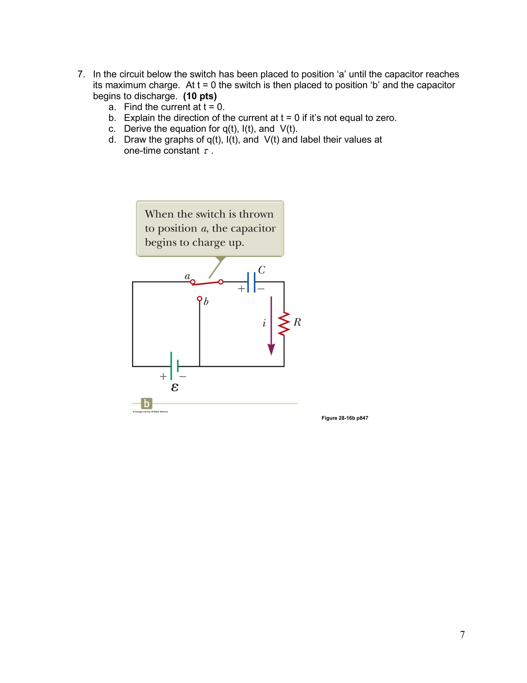  7. In the circuit below the switch has been placed to