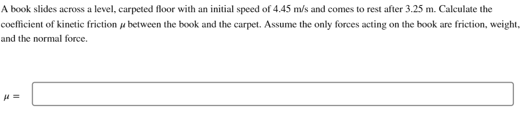 A book slides across a level, carpeted floor with an initial speed