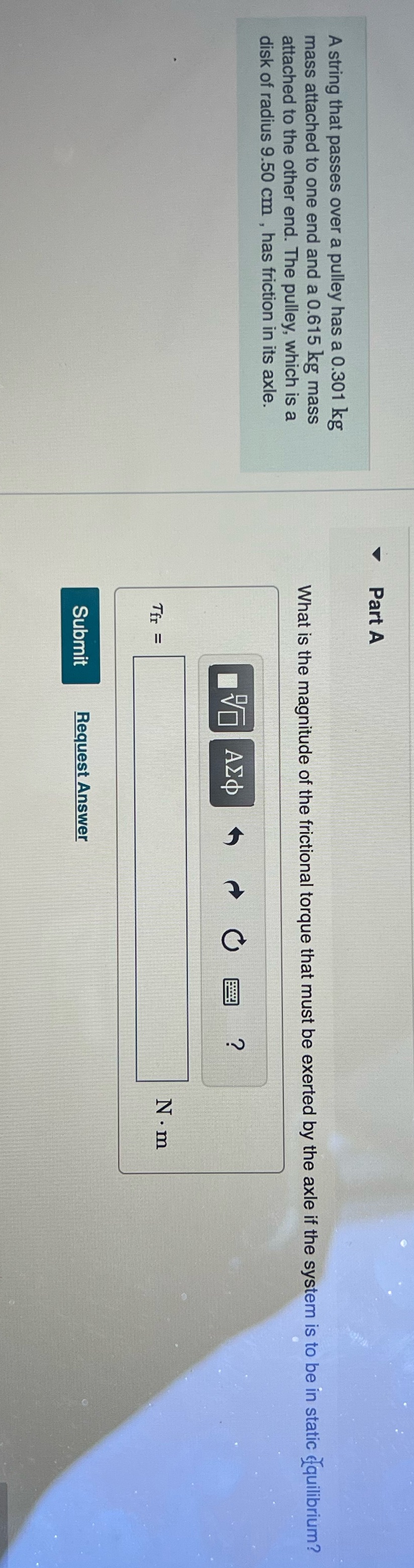 Part A A string that passes over a pulley has a