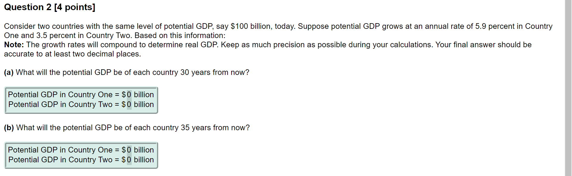  Question 2 [4 points] Consider two countries with the same level