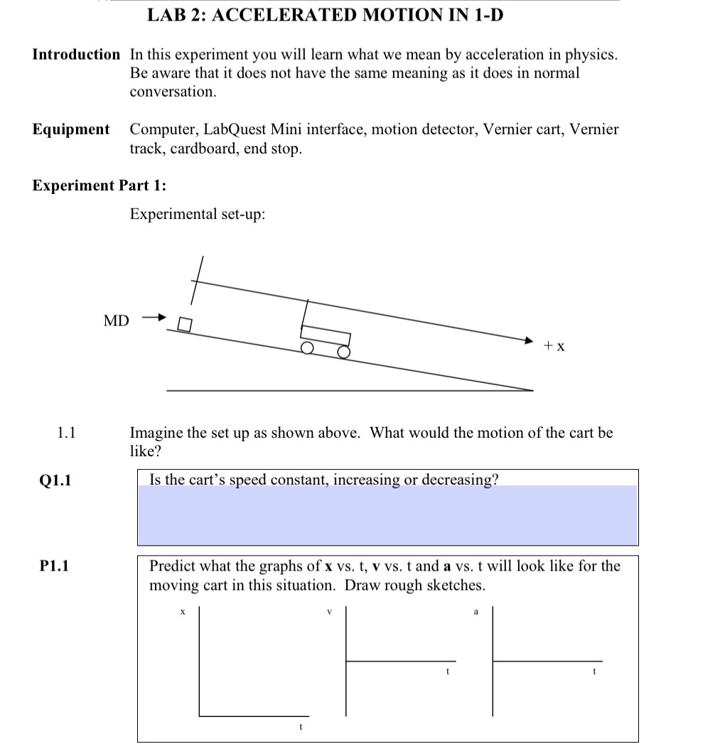  LAB 2: ACCELERATED MOTION IN 1-D Introduction In this experiment you