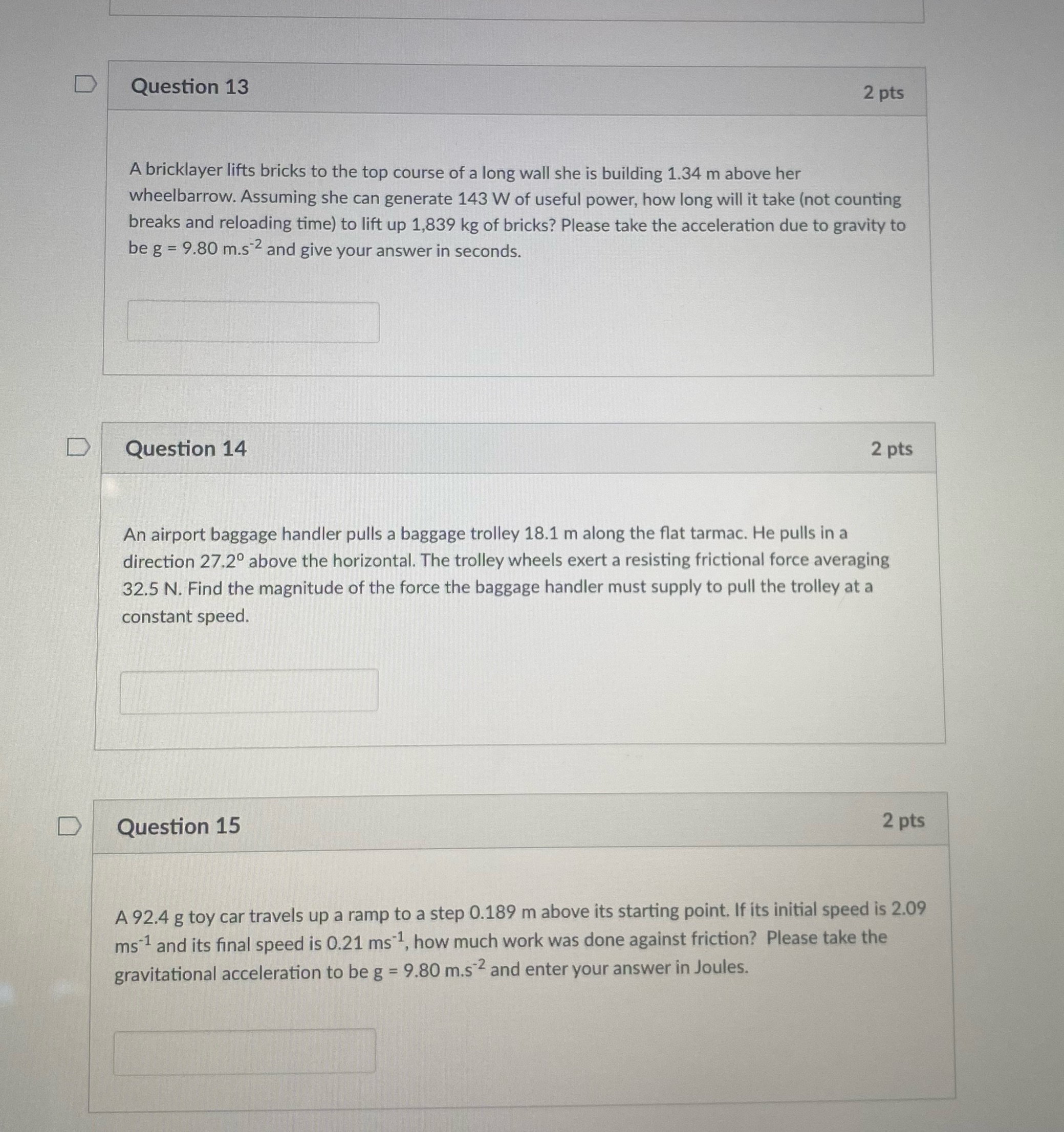 Physics D Question 13 2 pts A bricklayer lifts bricks to the