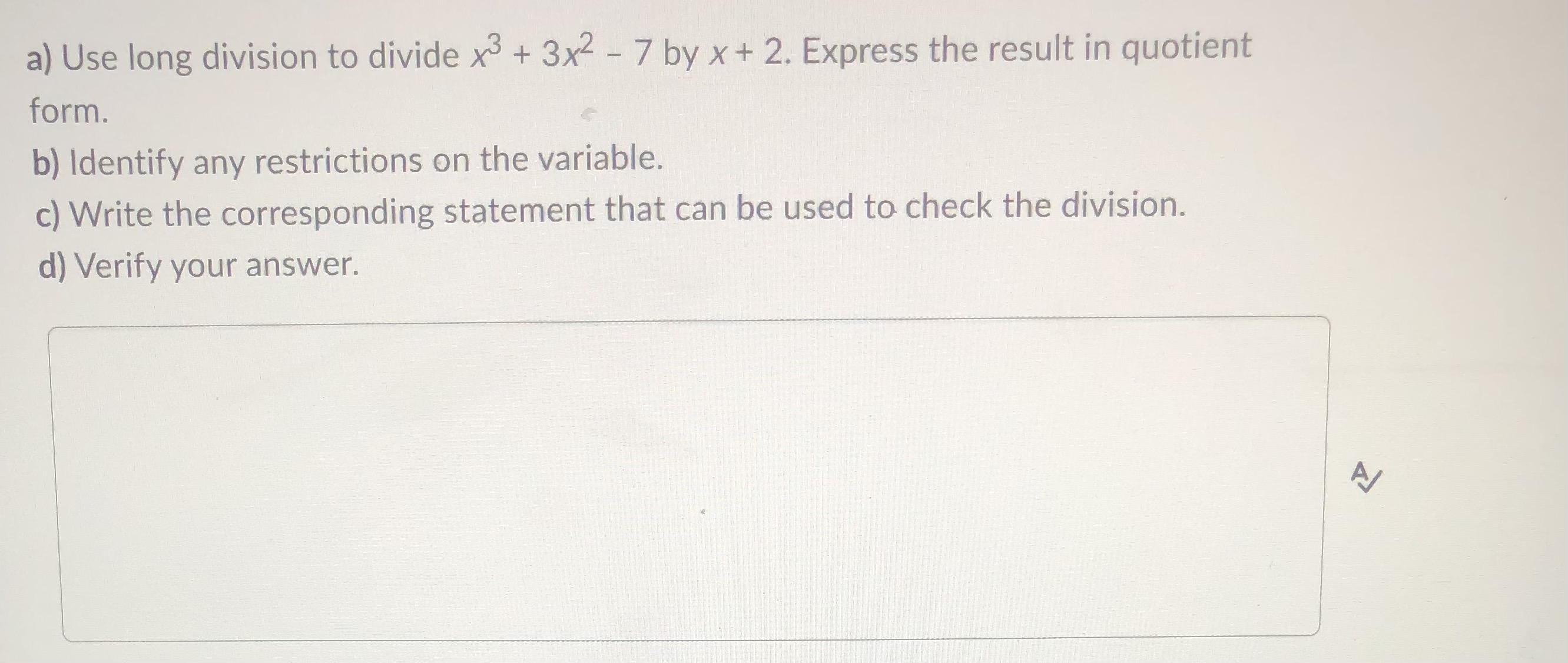 = - 3, x = 2 (b) x 2 2 O c)