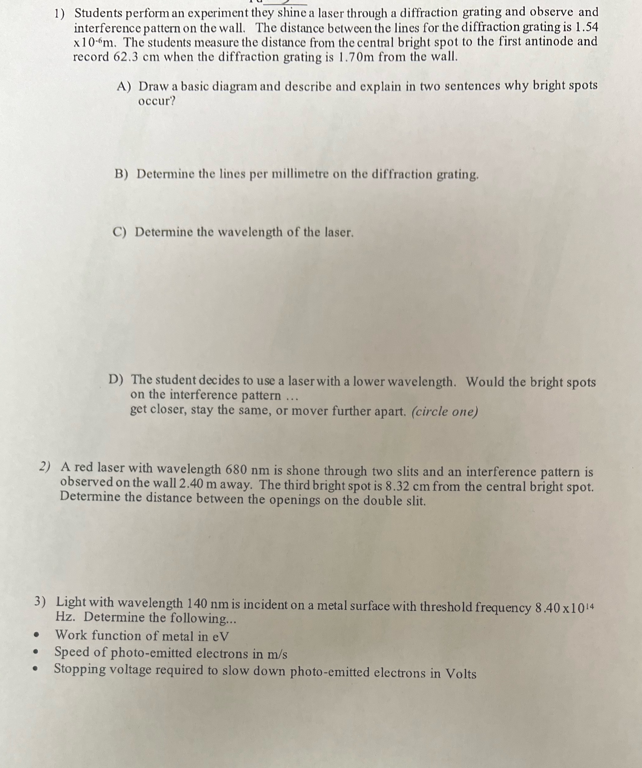  1) Students perform an experiment they shine a laser through a