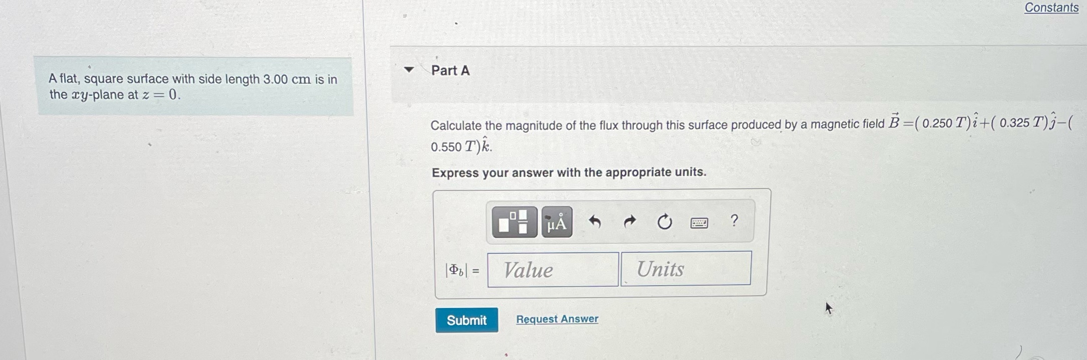 I need this asap Constants Part A A flat, square surface with