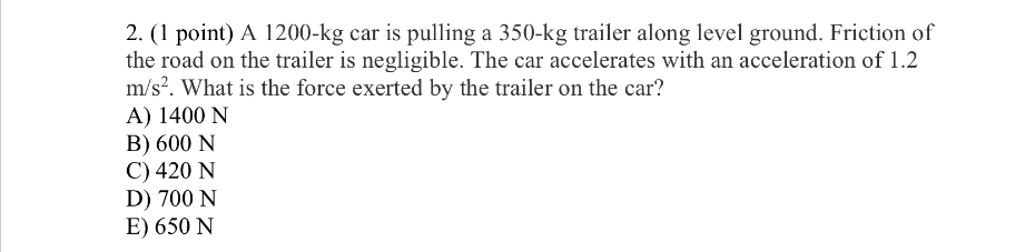 along level grmmd. Friction 0F the road on the trailer is negligible.