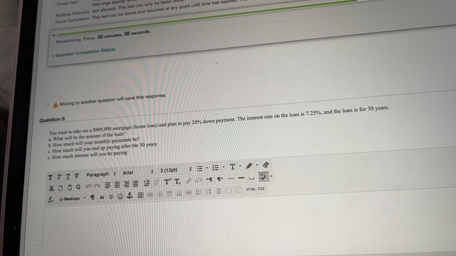 pMoving to another question will save this response. uestion 7 You recorded