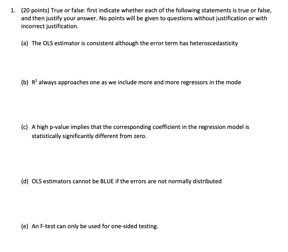 1. (20 points) True or false: first indicate whether each of