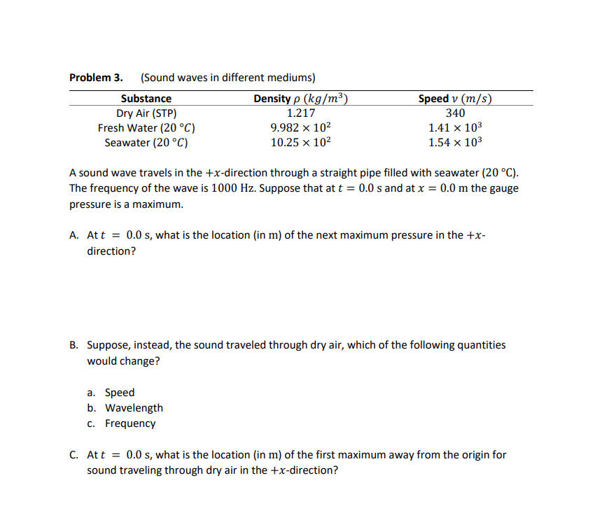 Problem 3. {Sound waves in different mediums} Substance Density ,0 (kg