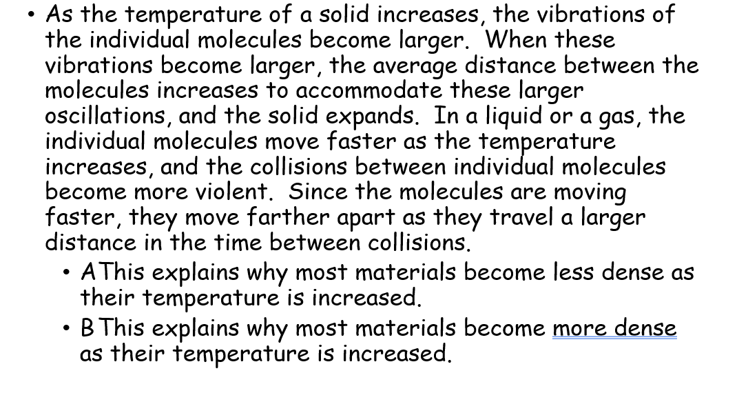 . As the temperature of a solid increases, the vibrations of