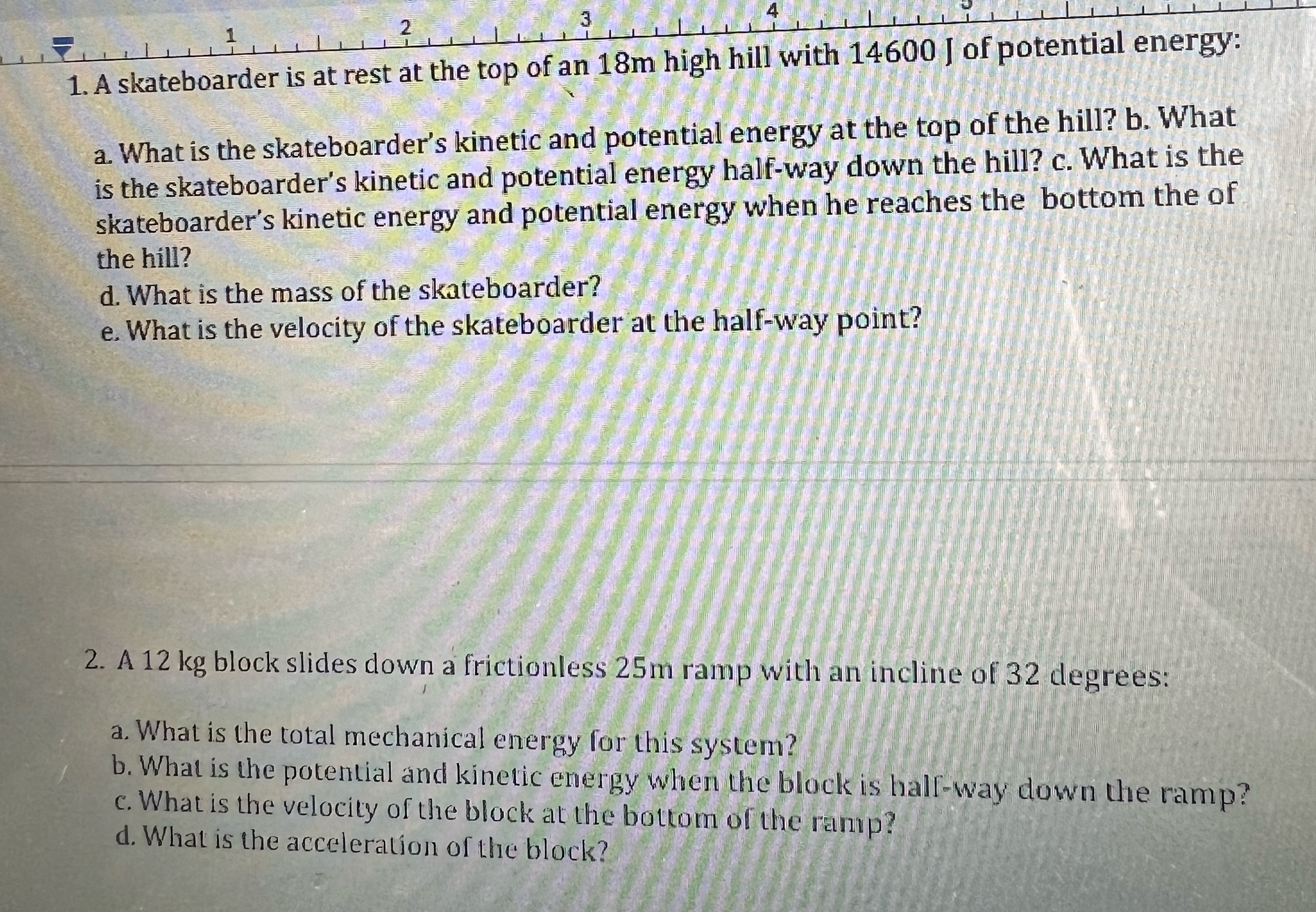 Please help with physics HW 2 1. A skateboarder is at rest