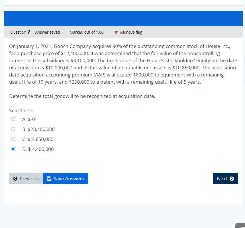 Net income $250,000 0 D. Answer cannot be determined based on the