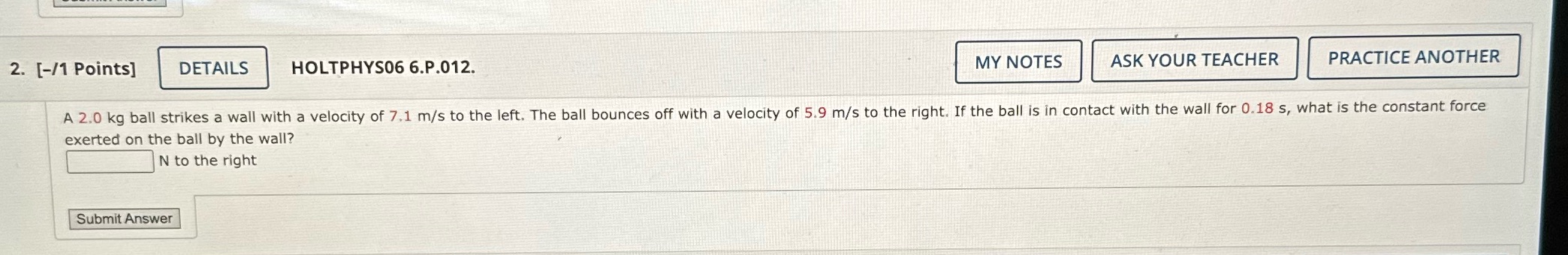 2 aw 2. [-/1 Points] DETAILS HOLTPHYS06 6.P.012. MY NOTES ASK YOUR