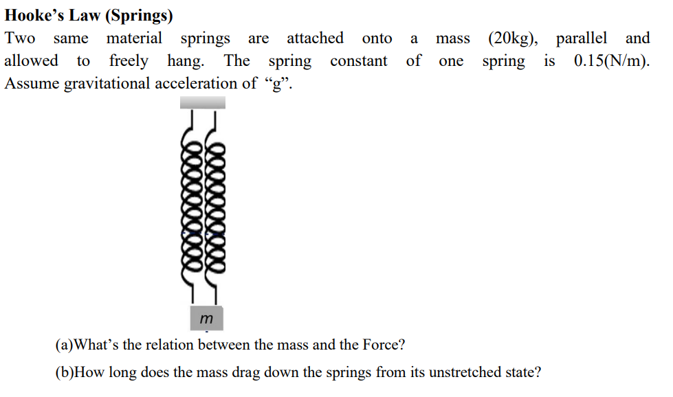 Please help with practice problem. Hooke's Law (Springs) Two same material springs