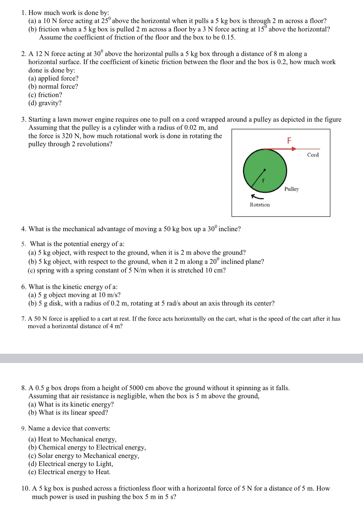 1. How much work is done by: (a) a 10 N