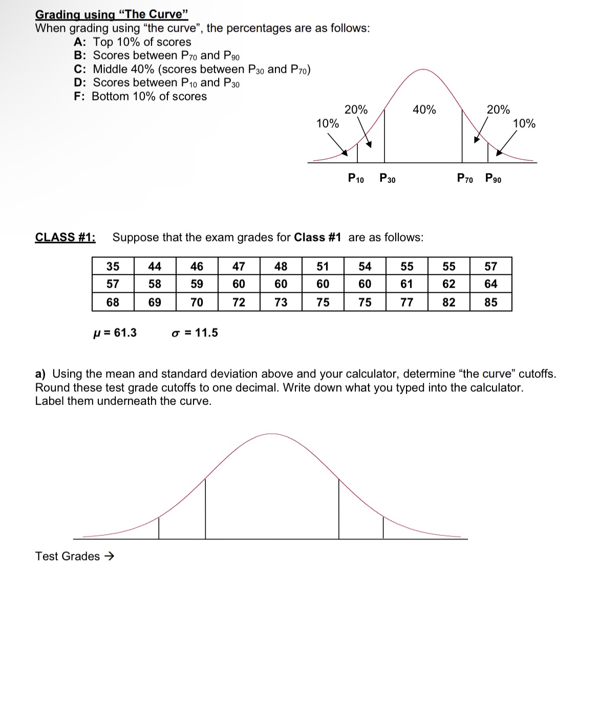 The rest in the comments asap please Grading using "The Curve" When