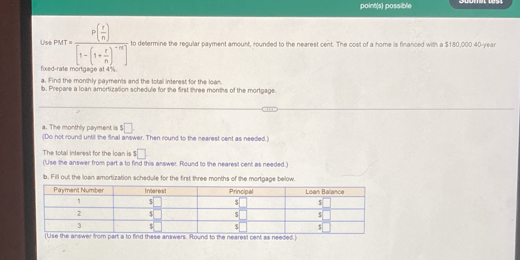 SubIt Lest point(s) possible P (A) Use PMT = = to