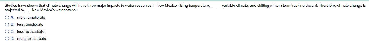 water is constant, which_ increasing marginal cost of supplying water. O A.