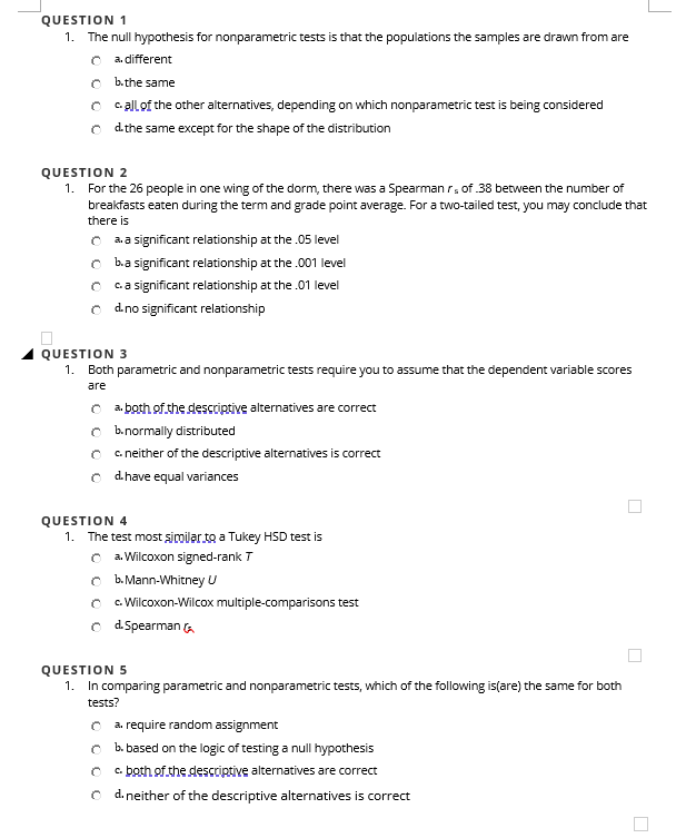 QUESTION 1 1. The null hypothesis for nonparametric tests is that