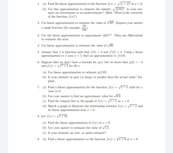  1. (a) Find the linear approximation to the function /(z) =