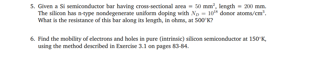 mm , length = 200 mm. The silicon has n-type nondegenerate uniform