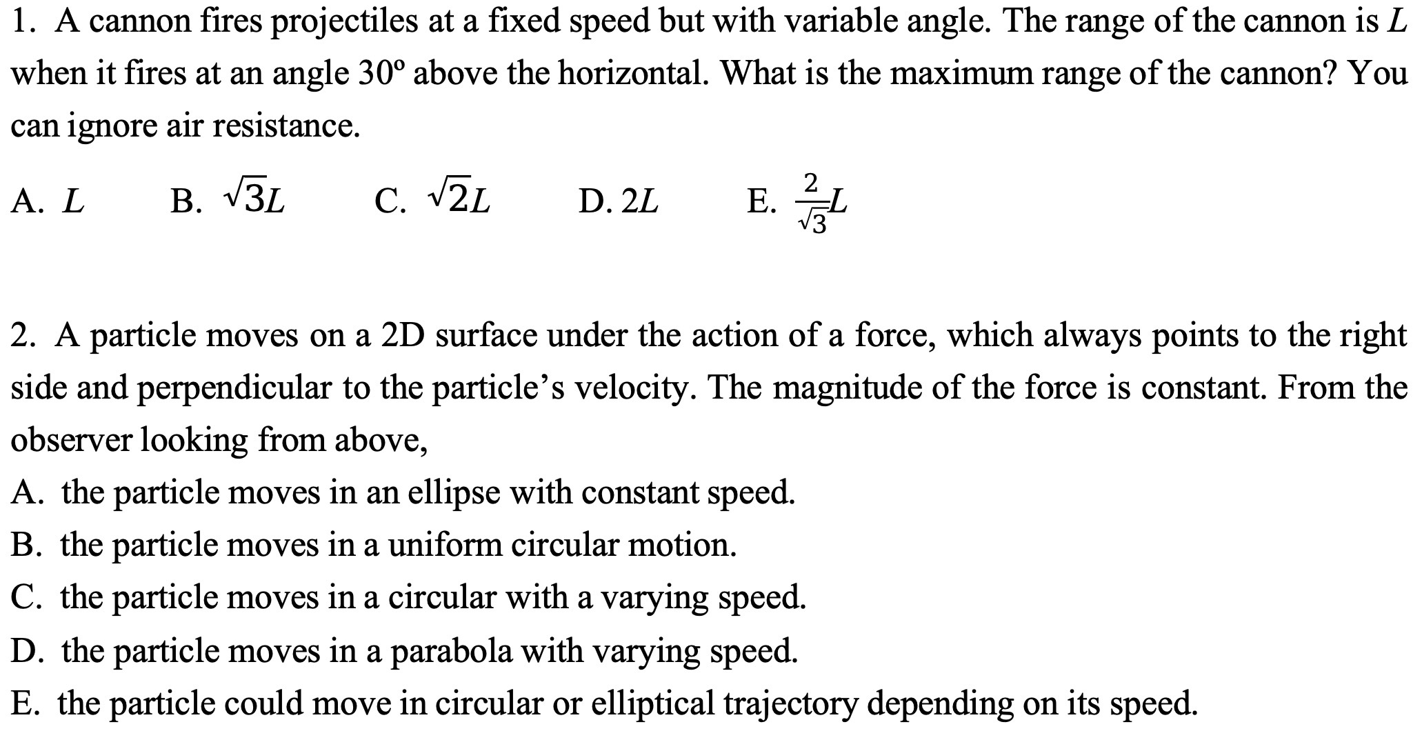 Please answer and explain the following questions about Force and Motion. Thanks