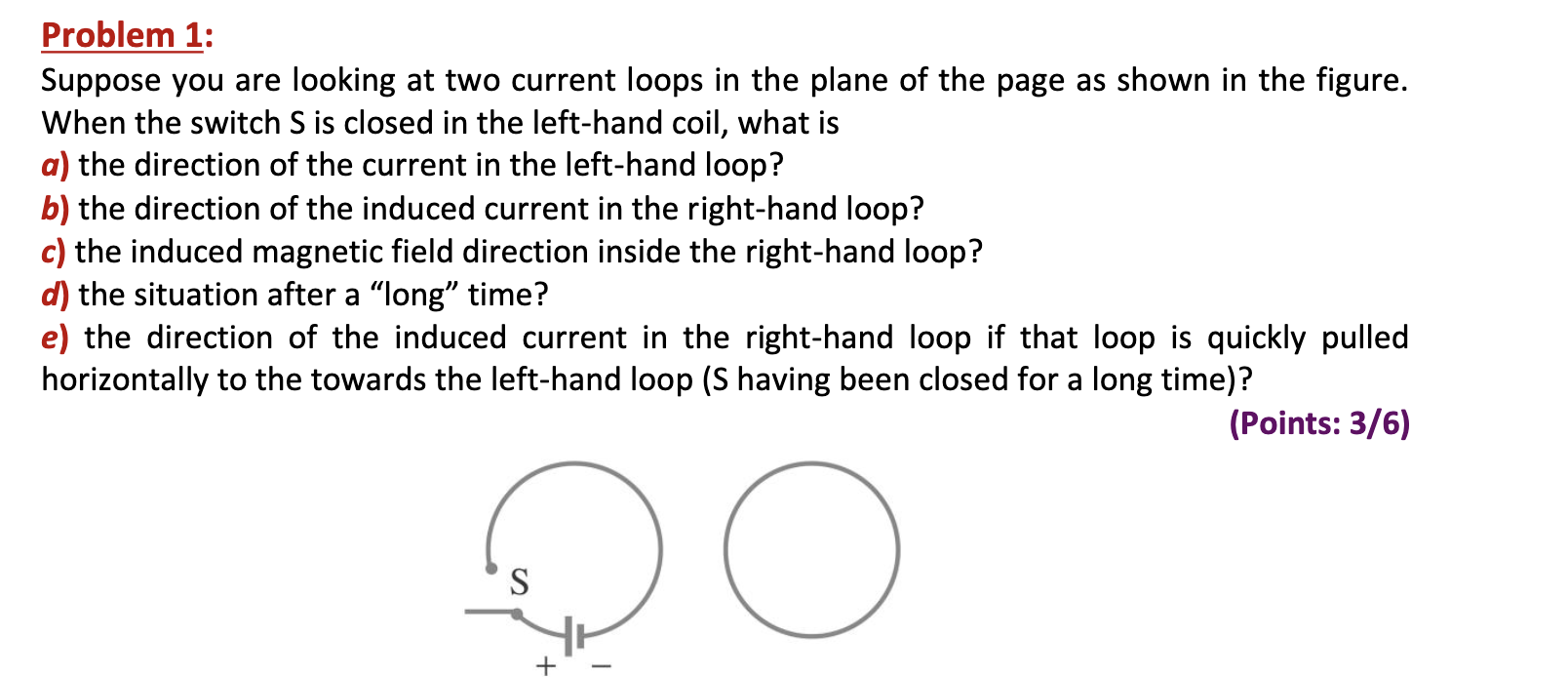 the plane of the page as shown in the figure. When the