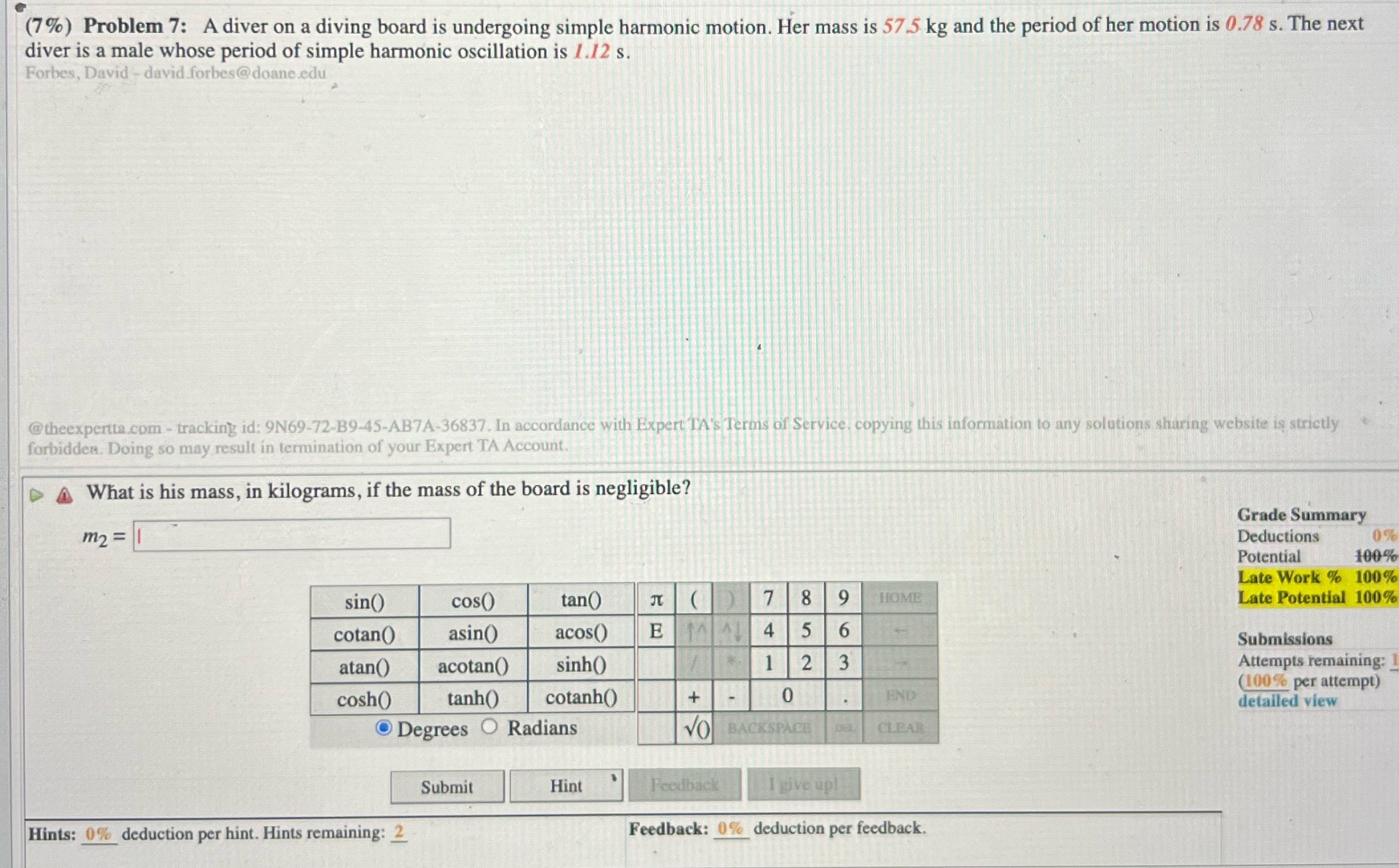  (7%) Problem 7: A diver on a diving board is undergoing