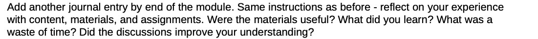 Add another journal entry by end of the module. Same instructions