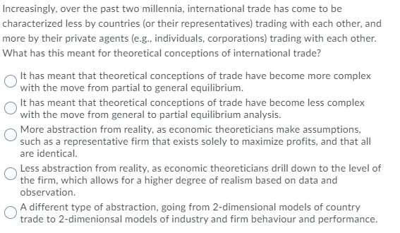 Increasingly, over the past two millennia, international trade has come to be