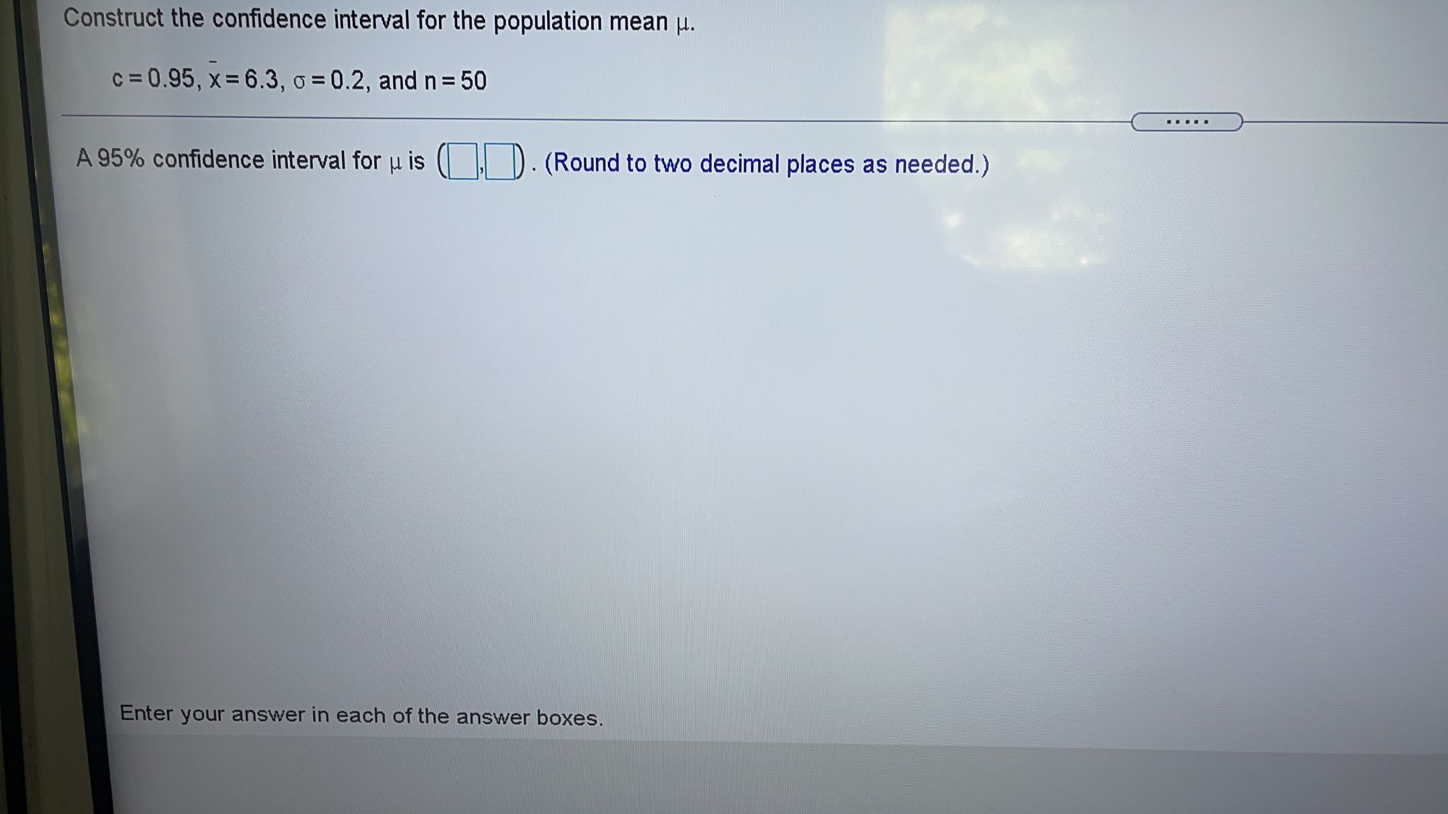  Construct the confidence interval for the population mean J. c =
