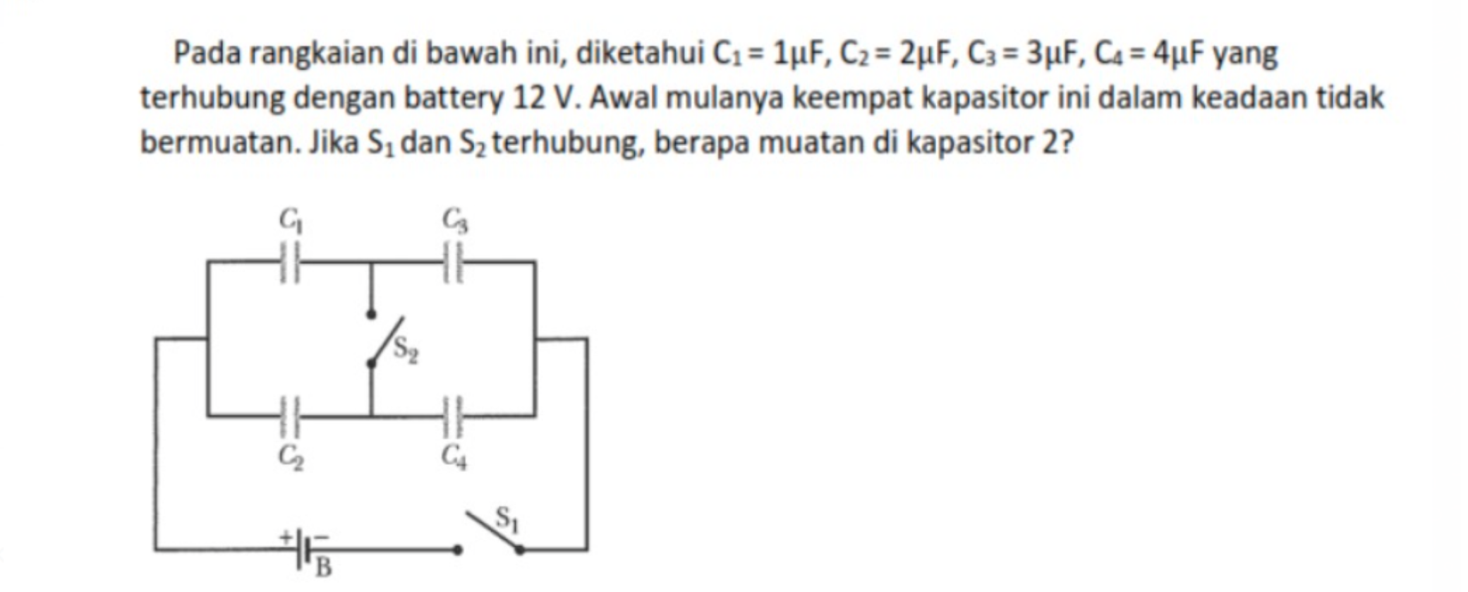 Pada rangkaian di bawah ini, diketahui Cl = lgF, C2 = 2gF,