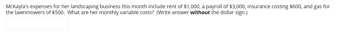 Please help with this practice question. McKayla's expenses for her landscaping business