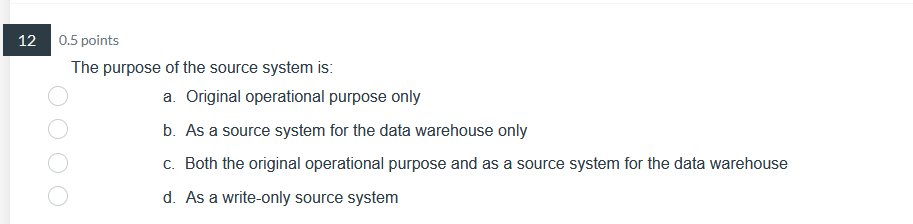 in the data lake. d. All data in the data lake is