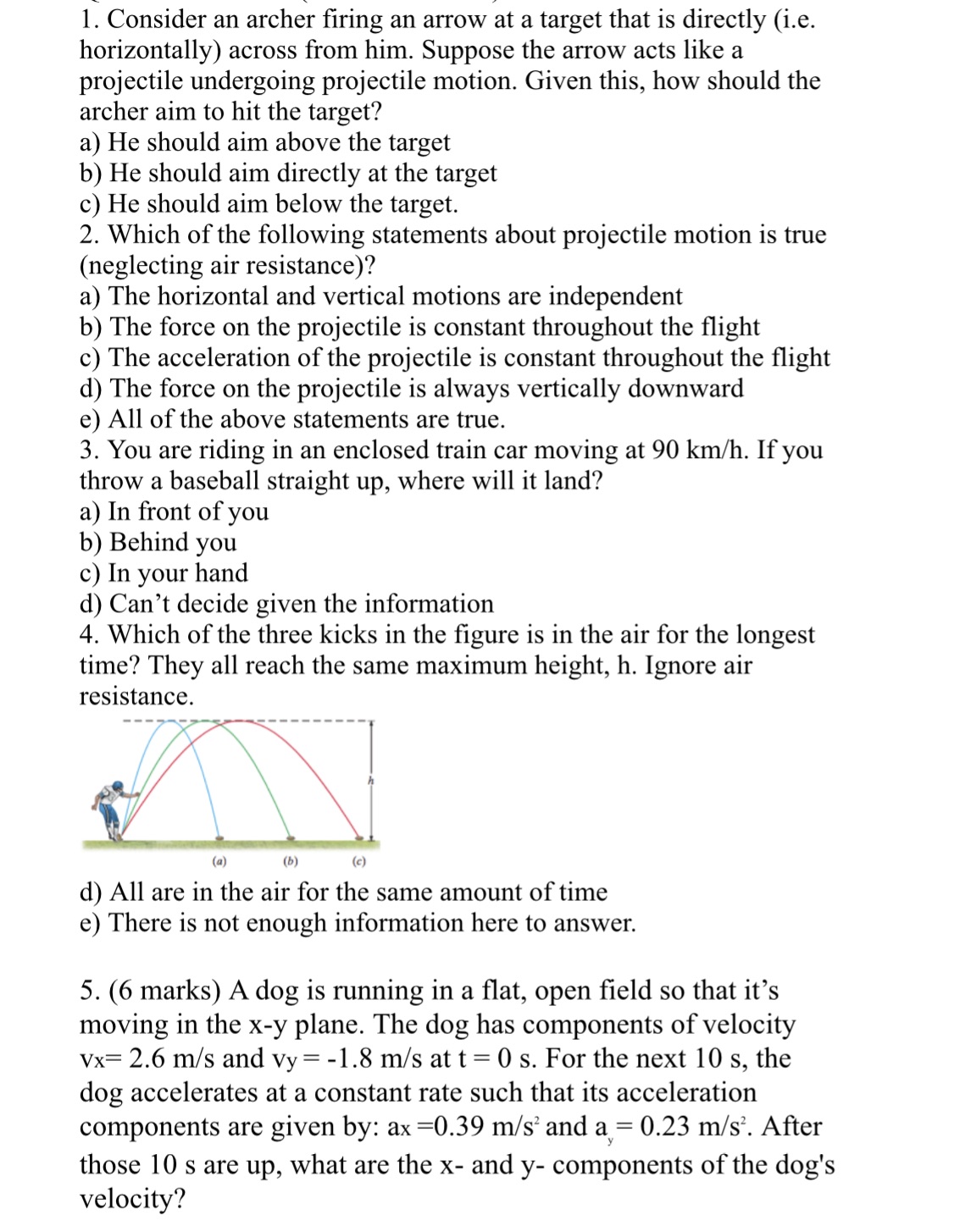 I. Consider an archer ring an arrow at a target that