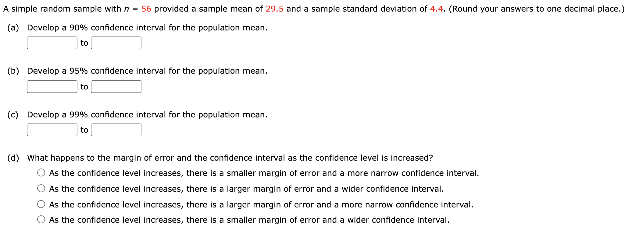 A simple random sample with n = 56 provided a sample