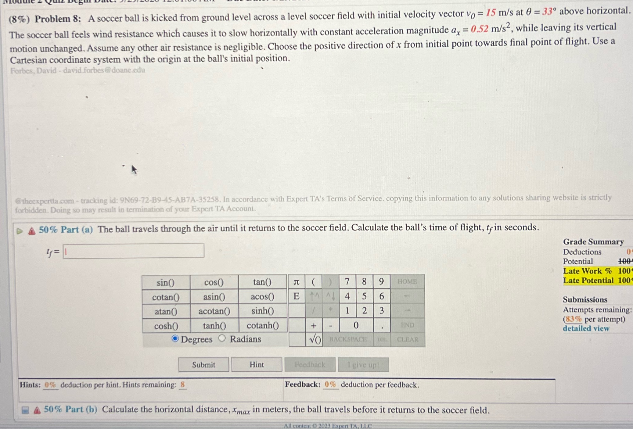 answer both parts a and b please (8%) Problem 8: A soccer