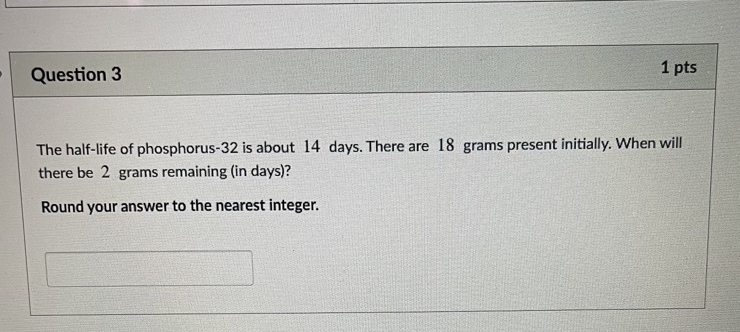 '(6) ? Your answer should be a positive integer.Question 5 If log;(x)=4,