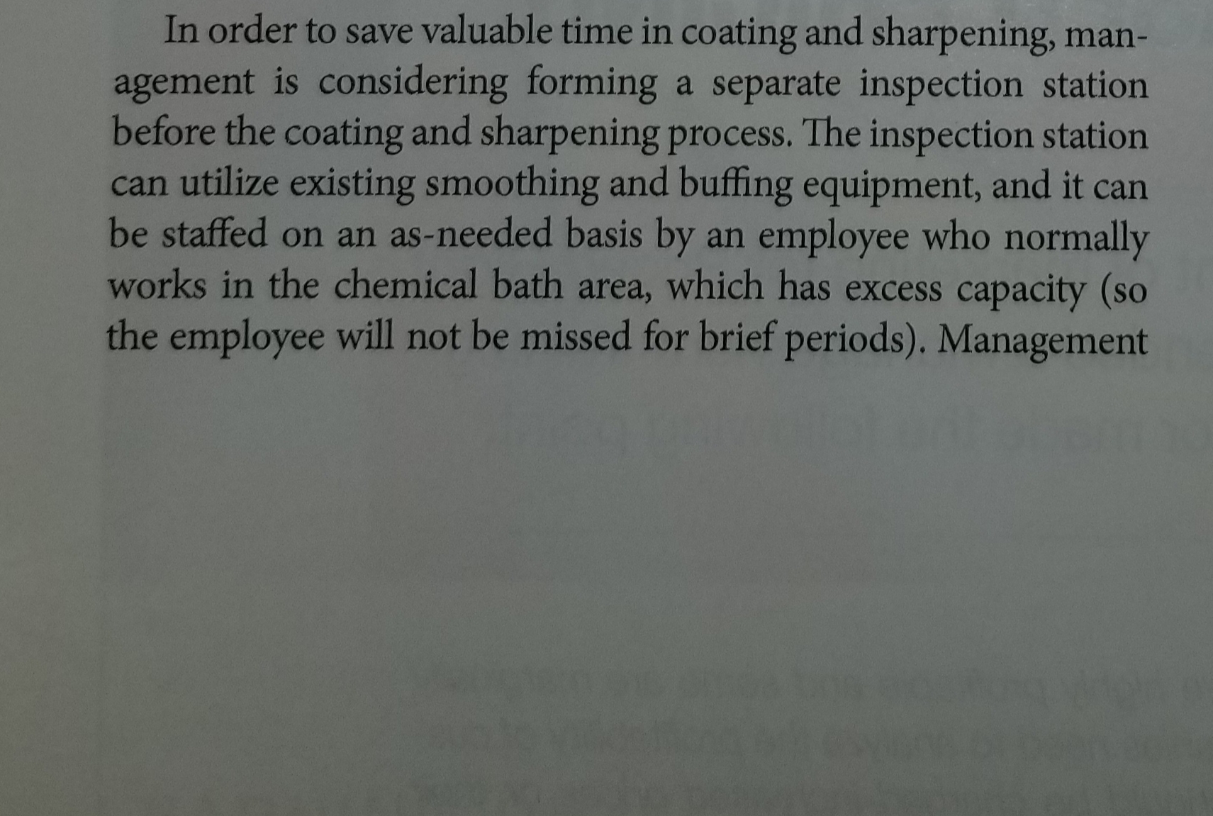order to save valuable time in coating and sharpening, man- agement is