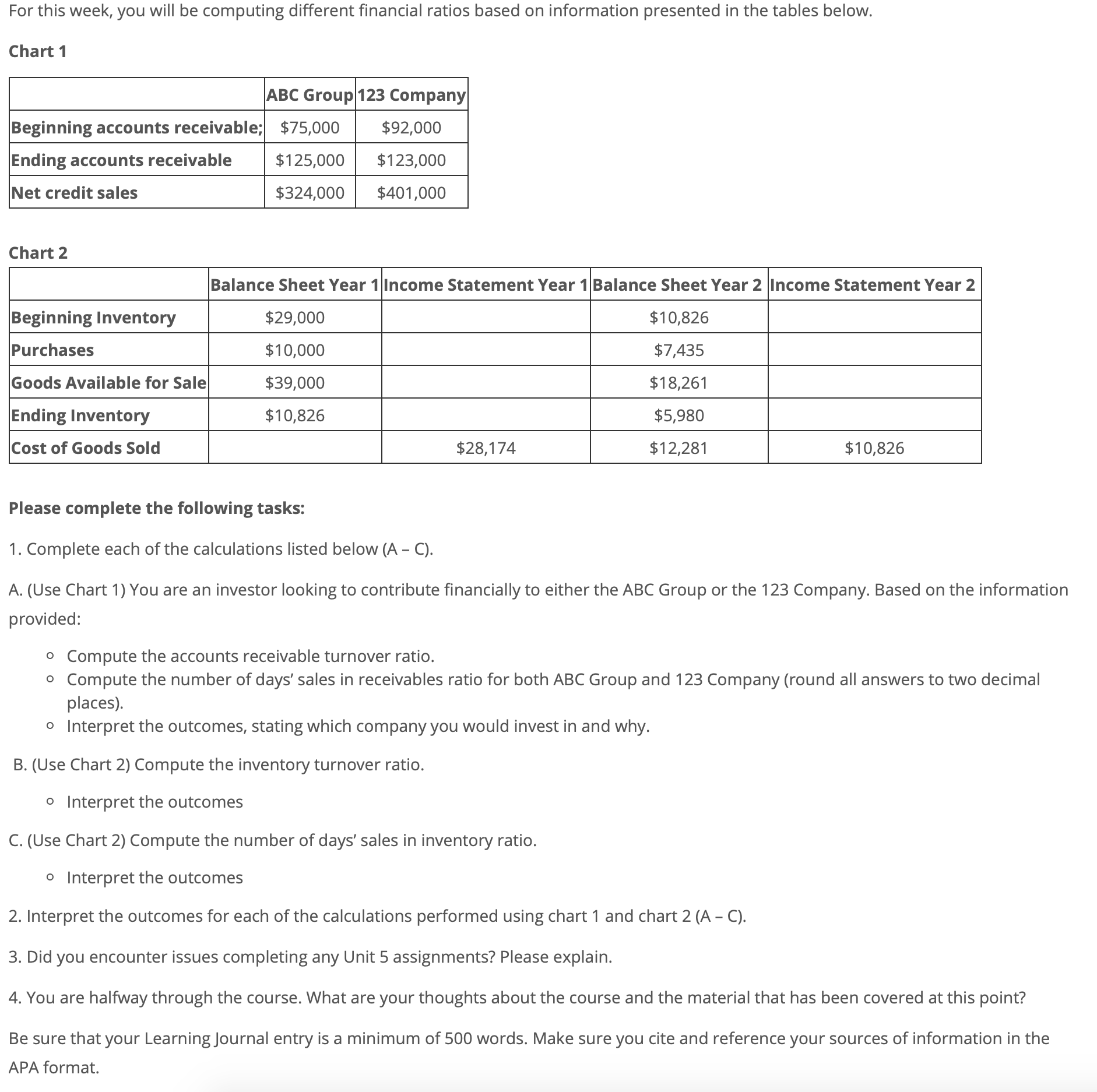  For this week, you will be computing different financial ratios based