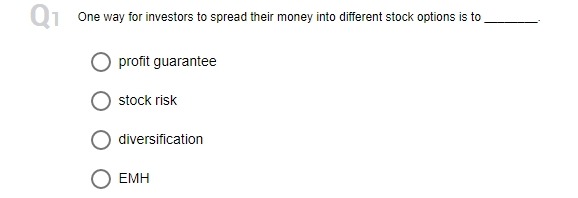 O savings accountQ5 There are always sure ways to invest in a