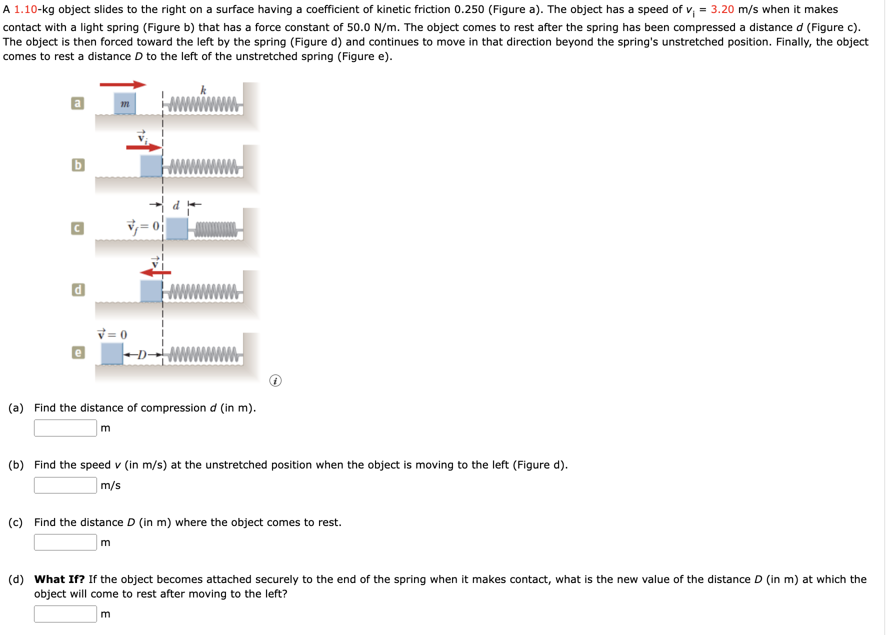 a coefficient of kinetic friction 0.250 (Figure a). The object has a