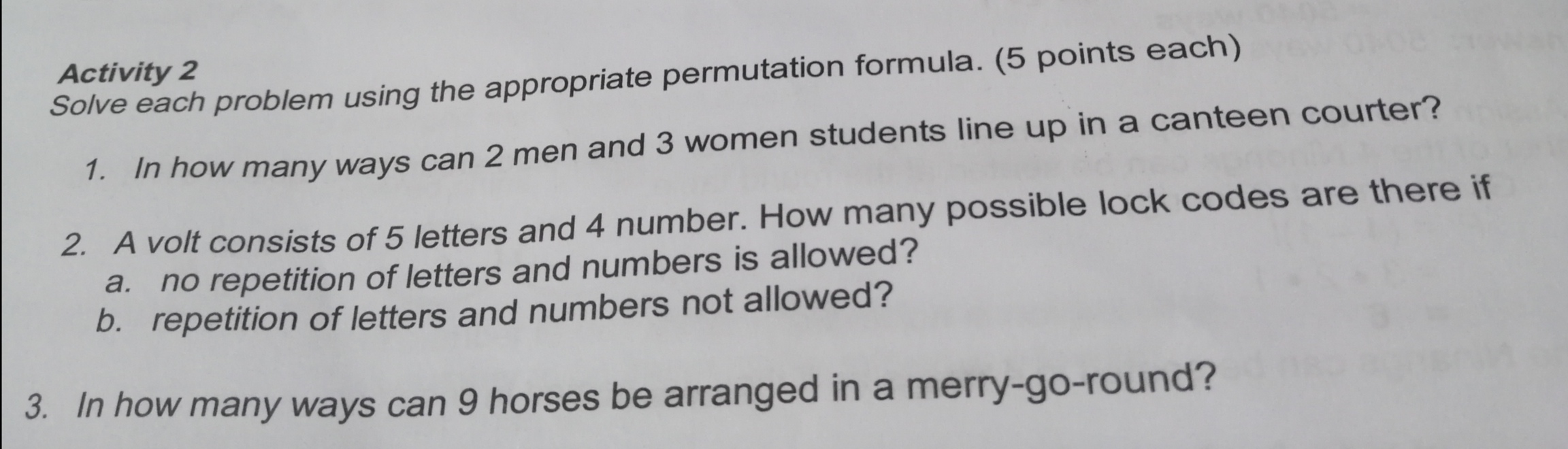  Activity 2 Solve each problem using the appropriate permutation formula. (5