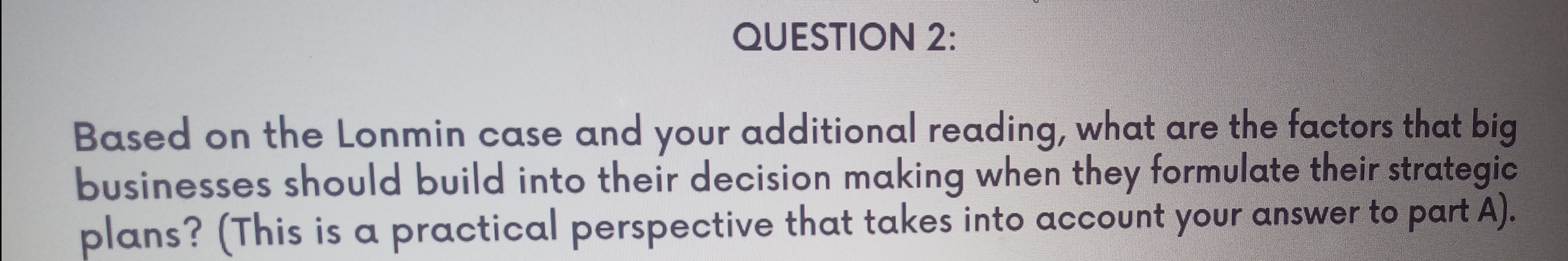 are the factors that big businesses should build into their decision making