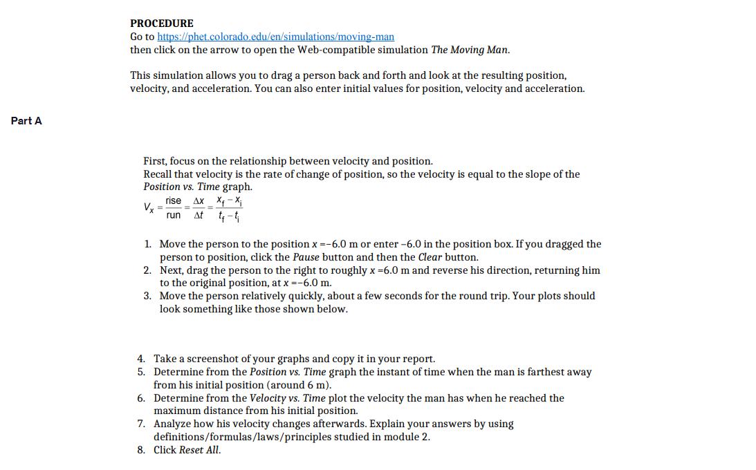 is equal to the slope of the Position vs. Time graph. Vi