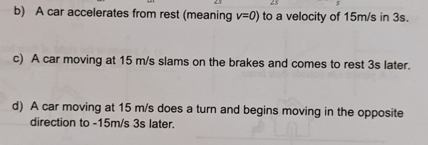 please help answer b,c, and d b) A car accelerates from rest