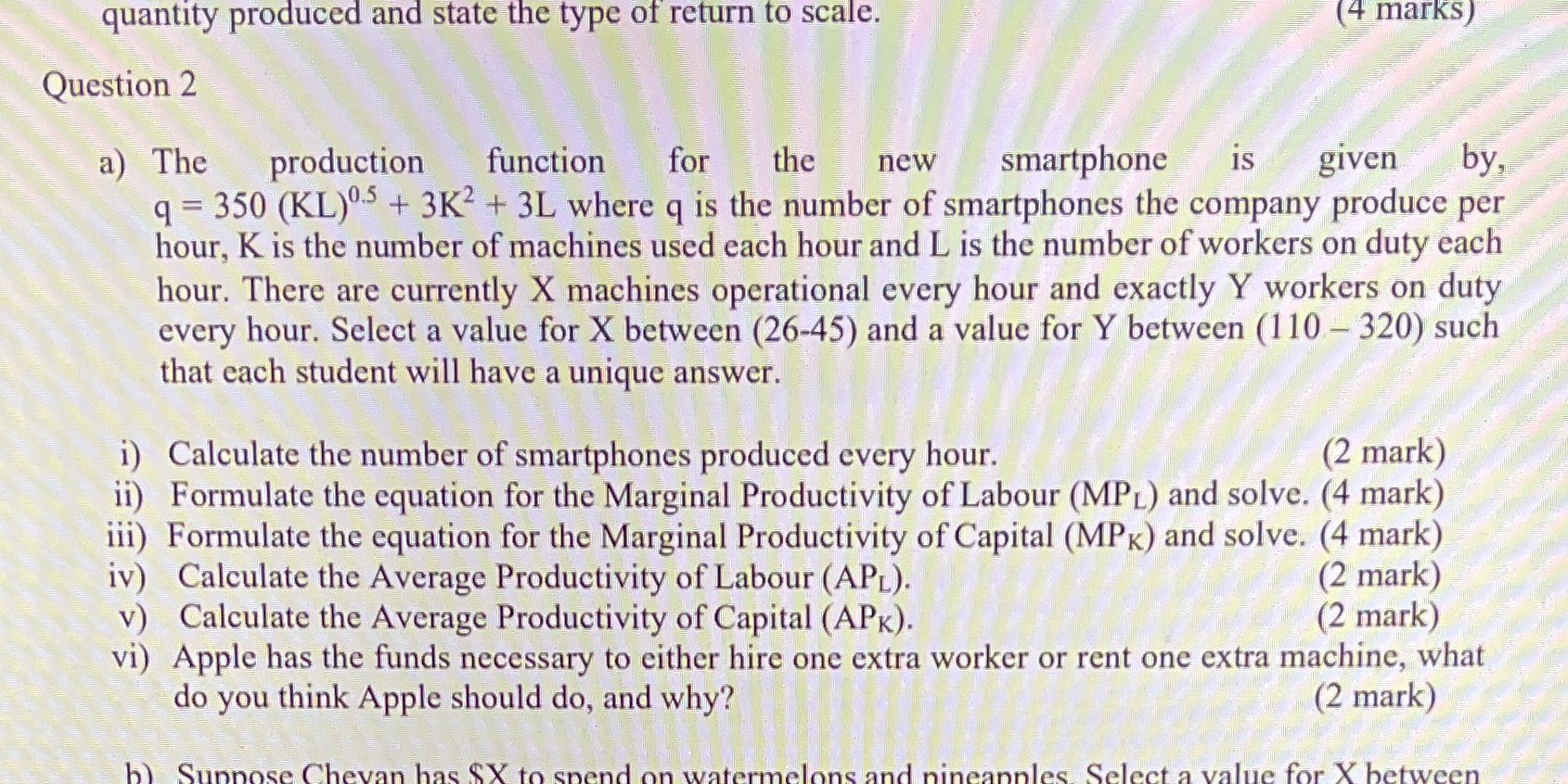 quantity produced and state the type of return to scale. (4