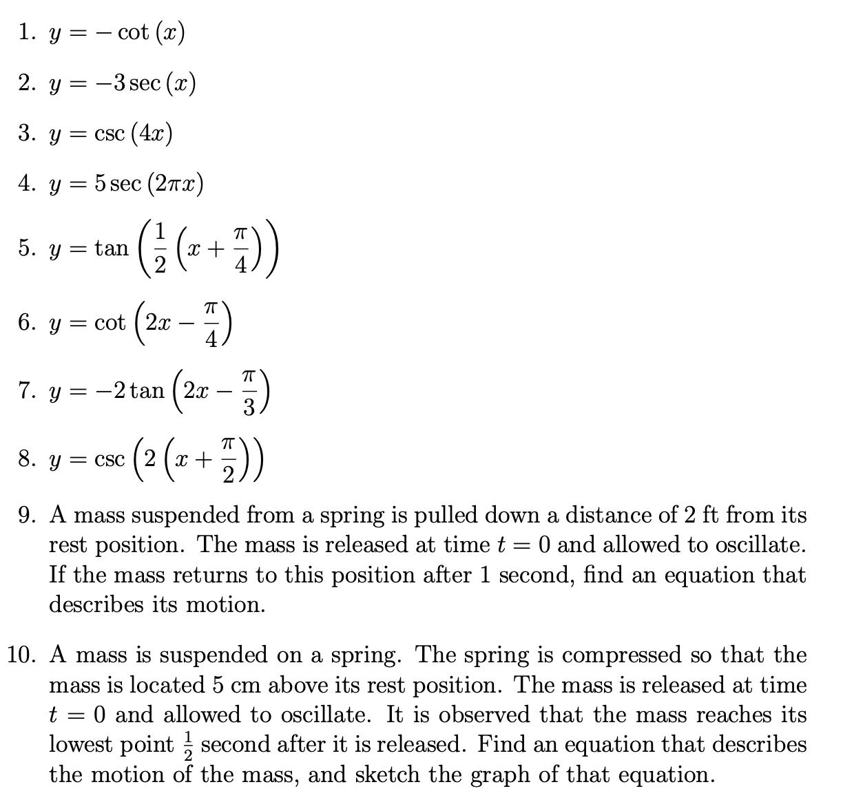 . y = 3sec($) . y = csc (4x) . y =