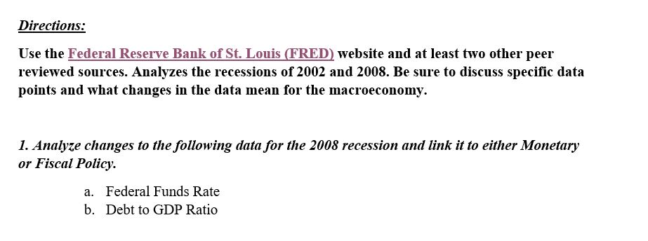 Link to website:https://fred.stlouisfed.org/ Directions: Use the Federal Reserve Bank of St. Louis